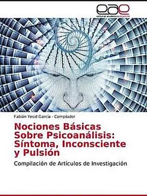 Produktbild von Nociones Básicas Sobre Psicoanálisis: Síntoma, Inconsciente y Pulsión