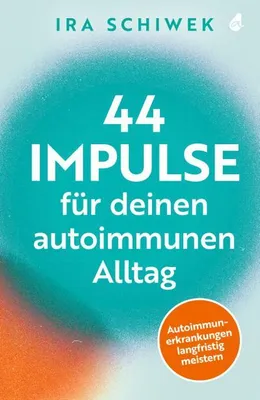 Produktbild von 44 Impulse für deinen autoimmunen Alltag