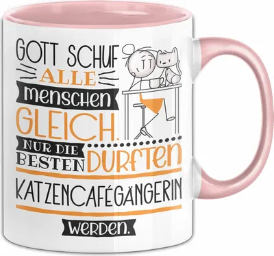 Produktbild von Katzencafégängerin Geschenk Becher Tasse Gott Schuf Alle Menschen Gleich Nur Die Besten Durfeten Katzencafégängerin Werden Geschenkidee Lustig (Rosa)