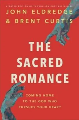 Produktbild von The Sacred Romance Revised and Updated Edition
