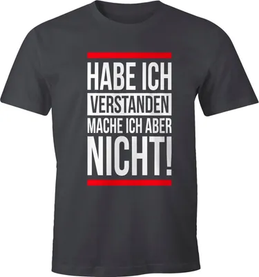 Produktbild von Herren T-Shirt Habe ich verstanden mache ich aber nicht Spruch Sprüche Quote Fun Fun-Shirt Moonworks® dunkelgrau XXL