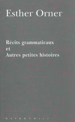 Image de Récits grammaticaux et autres petites histoires-