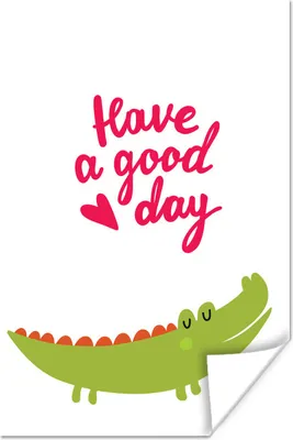 Produktbild von MuchoWow® Poster Illustration mit einem Krokodil und dem Zitat "Have a good day". 40x60 cm - Plakate für die Wand - Poster Babyzimmer