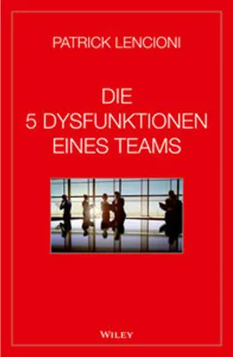 Produktbild von Die 5 Dysfunktionen eines Teams