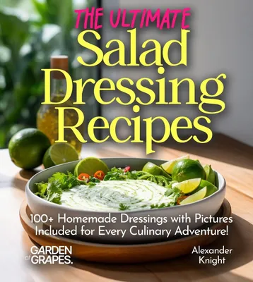 Produktbild von The Ultimate Salad Dressing Recipes