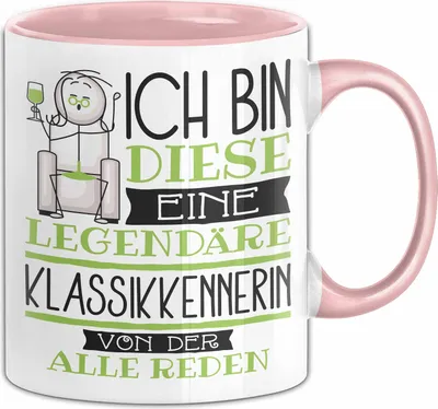 Produktbild von Klassikkennerin Tasse Geschenk Ich Bin Diese Eine Legendäre Klassikkennerin Von Der Alle Reden Geschenkidee Geburtstag Weihnachten (Rosa)