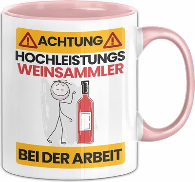 Produktbild von Weinsammler Tasse Geschenk Lustiger Spruch Geschenkidee für Weinsammler Achtung Hochleistungs Weinsammler Bei Der Arbeit (Rosa)
