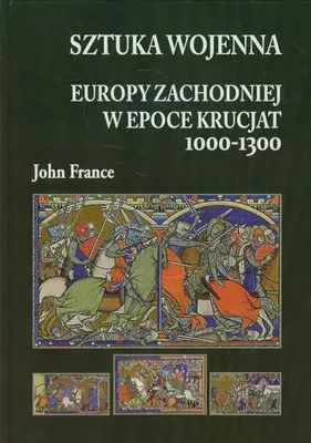 Produktbild von Sztuka wojenna Europy Zachodniej w epoce krucjat 1000-1300