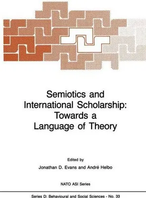 Obrázok produktu pre Semiotics and International Scholarship: Towards a Language of Theory