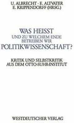 Produktbild von Was heißt und zu welchem Ende betreiben wir Politikwissenschaft?