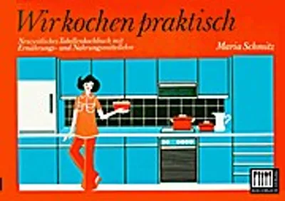 Obrázok produktu pre Wir kochen praktisch:Neuzeitliches Tabellenkochbuch