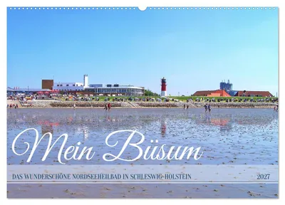 Productafbeelding van Mijn Büsum - Het prachtige Noordzee badplaats in Schleswig-Holstein (wandkalender 2027, formaat DIN A2, liggend), CALVENDO maandkalender