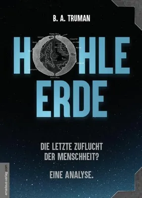 Obrázok produktu pre HOHLE ERDE - Die letzte Zuflucht der Menschheit? Eine Analyse.