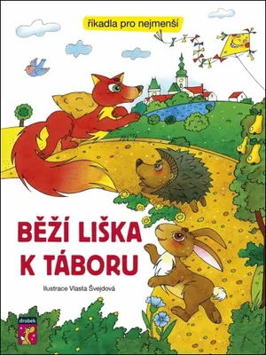 Produktbild von Běží liška k Táboru : říkadla pro nejmenší | Vlasta Švejdová