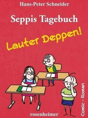 Obrázok produktu pre Seppis Tagebuch - Lauter Deppen!