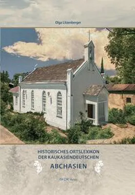 Obrázok produktu pre Historisches Ortslexikon der Kaukasiendeutschen 1 - Abchasien