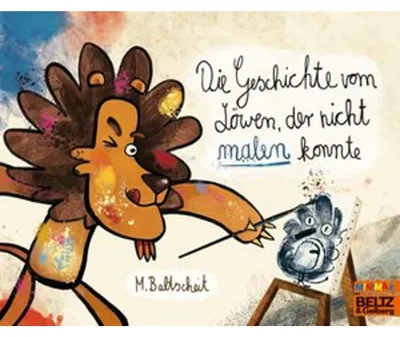 Produktbild von Die Geschichte vom Löwen, der nicht malen konnte