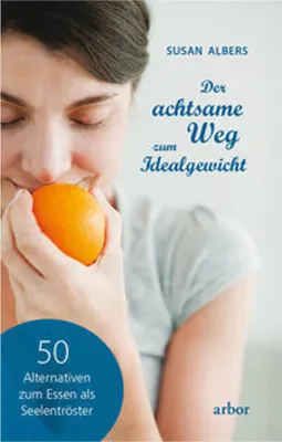 Produktbild von Der achtsame Weg zum Idealgewicht
