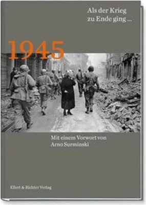 Immagine prodotto di 1945 Als der Krieg zu Ende ging...