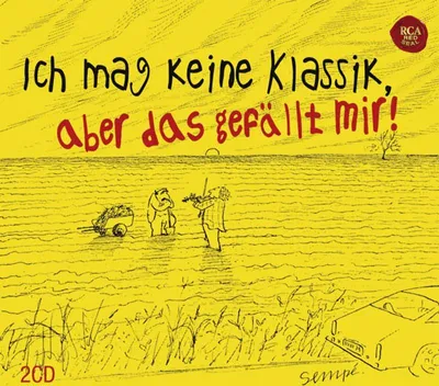 Produktbild von Sempe: Ich Mag Keine Klassik,Aber Das Gefällt Mir!