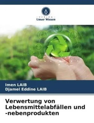 Produktbild von Verwertung von Lebensmittelabfällen und -nebenprodukten