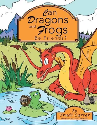 Produktbild von Can Dragons and Frogs Be Friends?