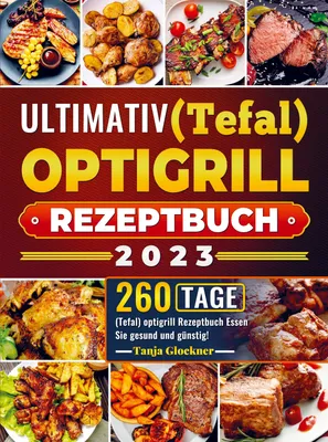 Produktbild von Ultimativ (Tefal) optigrill Rezeptbuch 2023