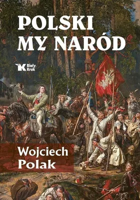 Obrázek produktu pro My, polský národ – Wojciech Polak