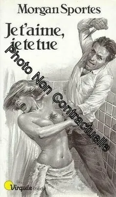 Image de Je T'aime, Je Te Tue