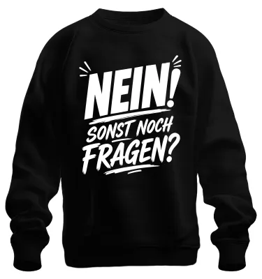 Obrázok produktu pre Nie! Máte ešte nejaké otázky? Zábavný, sarkastický nápis, ironický motív. Mikina, pulóver, čierna farba, veľkosť XXL