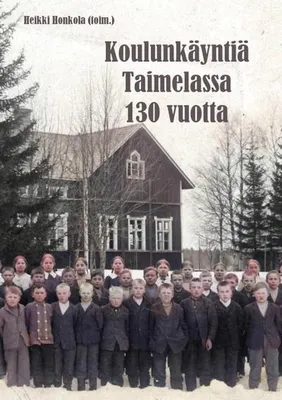 Produktbild von Koulunkäyntiä Taimelassa 130 vuotta