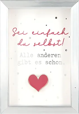Produktbild von Depesche Komplimente im Bilderrahmen, klein : Sei einfach du selbst! Alle anderen gibt Komplimente im Bilderrahmen, klein: Sei einfach du selbst! Alle anderen gibt