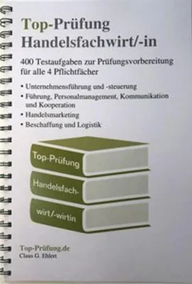 Produktbild von Top-Prüfung Handelsfachwirt/-in - 400 Fragen zur Prüfungsvorbereitung (Ringbindung)