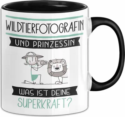Produktbild von Wildtierfotografin Und Prinzessin Tasse Geschenk Für Eine Wildtierfotografin Geburtstag Was Ist Deine Superkraft (Schwarz)