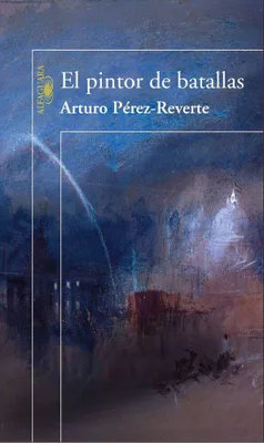 Image de Pérez-Reverte  Arturo - El pintor de batallas (Hispánica)