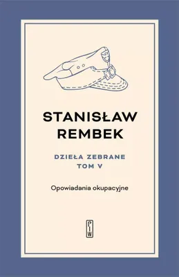 Image de Dzieła zebrane. Tom 5. Opowiadania okupacyjne
