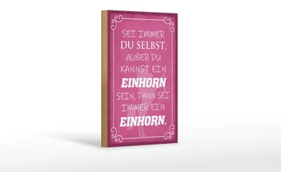 Produktbild von Holzschild Spruch 12x18cm Einhorn sei immer du selbst
