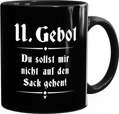 Produktbild von Kaffee-Tasse mit Spruch 11. Gebot du sollst mir nicht auf den Sack gehen Bürotasse lustige Kaffeebecher MoonWorks® schwarz Keramik-Tasse
