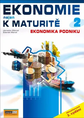 Obrázek produktu pro Ekonomie nejen k maturitě 2. - Podniková ekonomie - 2.vydání (Zlámal Jaroslav)