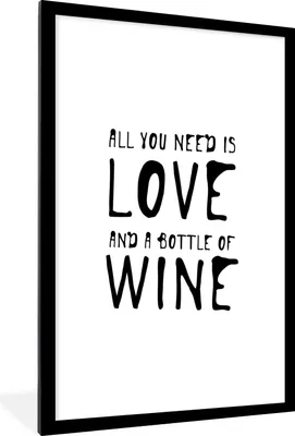 Produktbild von MuchoWow® MuchoWow® Gerahmtes Poster Weinzitat "Alles, was man braucht, ist Liebe und eine Flasche Wein". 60x90 cm - Poster mit zchwarzem Bilderrahmen - Dekoration - Wandposter Wohnzimmer - Hochwertig