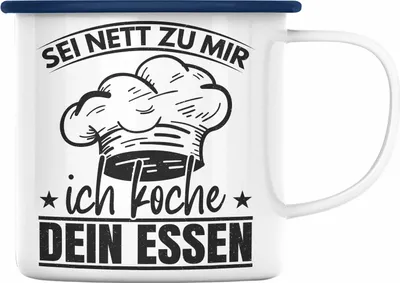 Produktbild von Trendation - Koch Geschenk Emaille Tasse Sternekoch Geschenkidee Lustiger Spruch Sei Nett Zu Mir Ich Koche Dein Essen (Blau)