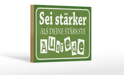 Produktbild von Holzschild Spruch 18x12cm sei stärker als deine Ausrede