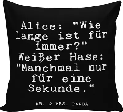 Produktbild von Mr. & Mrs. Panda Sofakissen Alice: "Wie lange ist... - Schwarz - Geschenk, Sofa Kissen, Filmzitat, Lustige Sprüche, kuschelkissen 40x40, Alice im Wunderland, Dekokissen