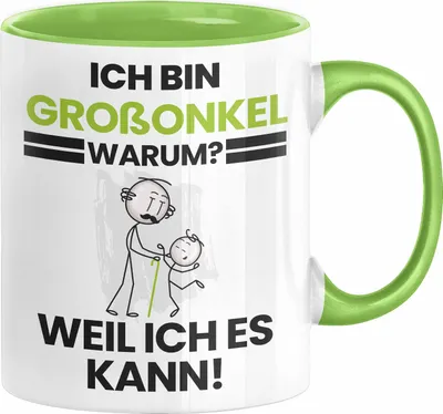 Produktbild von Großonkel Geschenk Tasse Lustiger Spruch Ich Bin Großonkel Warum Weil Ich Es Kann Geschenkidee Bester Großonkel Geburtstag Kaffee-Becher (Grün)