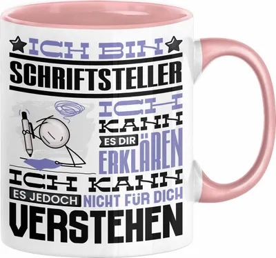 Produktbild von Schriftsteller Geschenk Tasse Geschenkidee für Schriftsteller Geburtstag Lustiger Spruch Ich Bin Schriftsteller Ich Kann Es Dir Erklären Aber Nicht Für Dich Verstehen (Rosa)