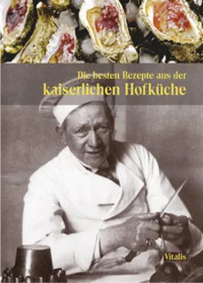 Obrázek produktu pro Die besten Rezepte aus der kaiserlichen Hofküche