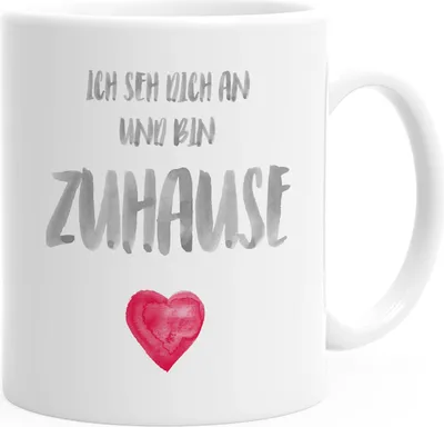 Produktbild von Kaffee-Tasse Spruch Ich seh dich an und bin zuhause Herz Geschenk Liebe Geschenkidee Weihnachten Valentinstag Moonworks® weiß Keramik-Tasse