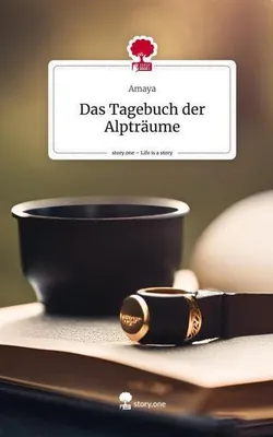 Produktbild von Das Tagebuch der Alpträume. Life is a Story - story.one