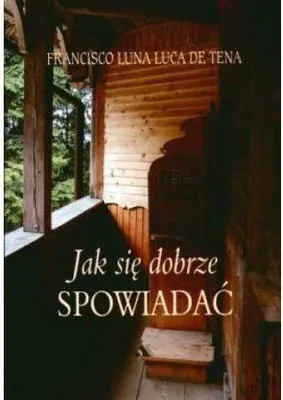Zdjęcie produktu dla ISBN Jak się dobrze spowiadać, Religia, Polski, Broszurowa okładka, 80 stron(y)