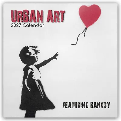 Productafbeelding van Urban Art – Banksy 2027 – 16-maands kalender: Originele, cadeauwaardige kalender [Meertalig] [Kalender] (Wandkalender)
